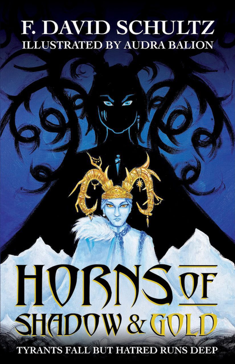 Cover for Horns of Shadow & Gold by F. David Schultz, illustrated by Audra Balion. The cover features a shadowy figure with gnarled horns looming behind a hunter in a golden headdress. They are painted in white, coming out from snowy mountaintops.